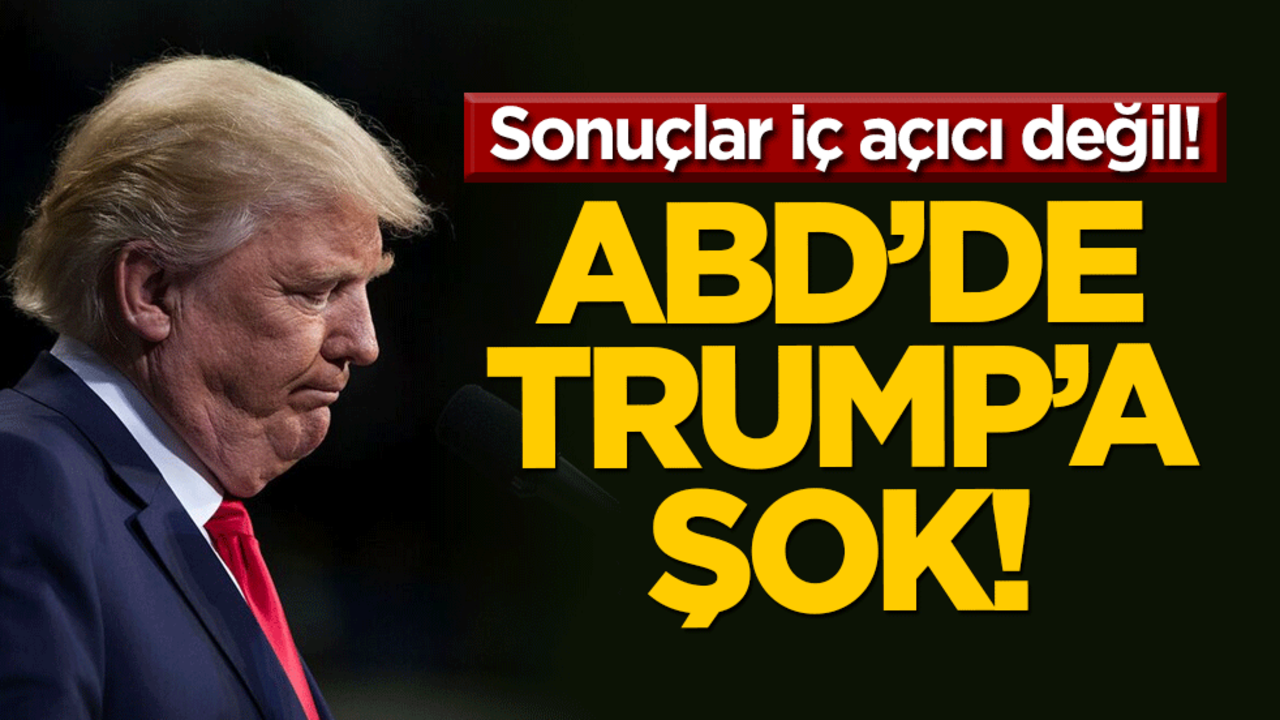 ABD’de Trump’a şok! Sonuçlar iç açıcı değil