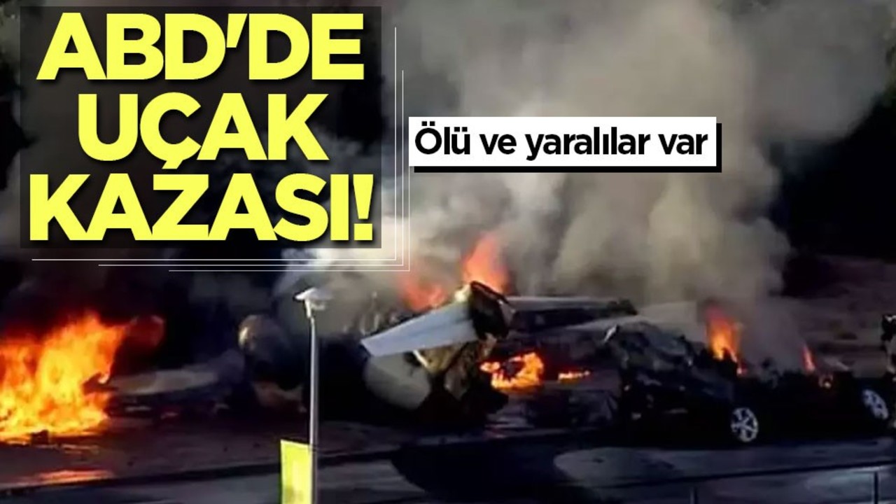 ABD'de uçak kazası! Ölü ve yaralılar var