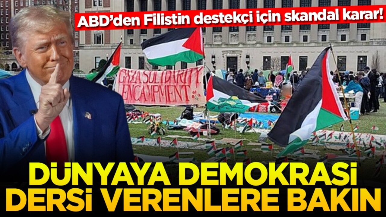 ABD’den Filistin destekçi için skandal karar! Dünyaya demokrasi dersi verenlere bakın