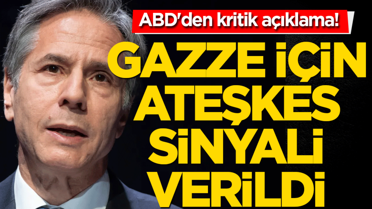 ABD'den kritik açıklama! Gazze için ateşkes sinyali verildi