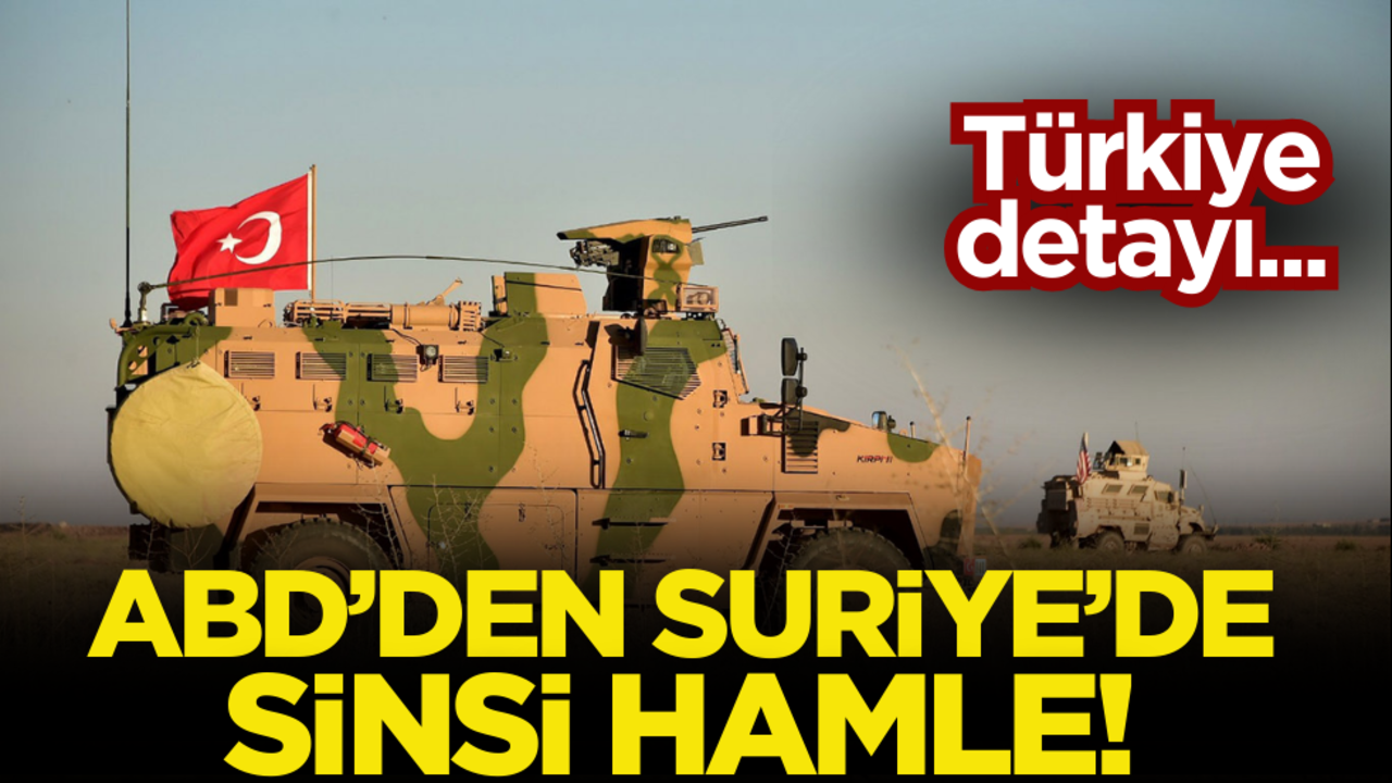 ABD’den Suriye’de sinsi hamle! Türkiye detayı…