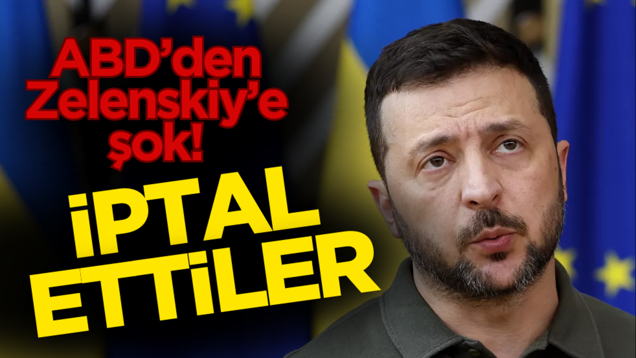 ABD’den Zelenskiy’e şok! İptal ettiler