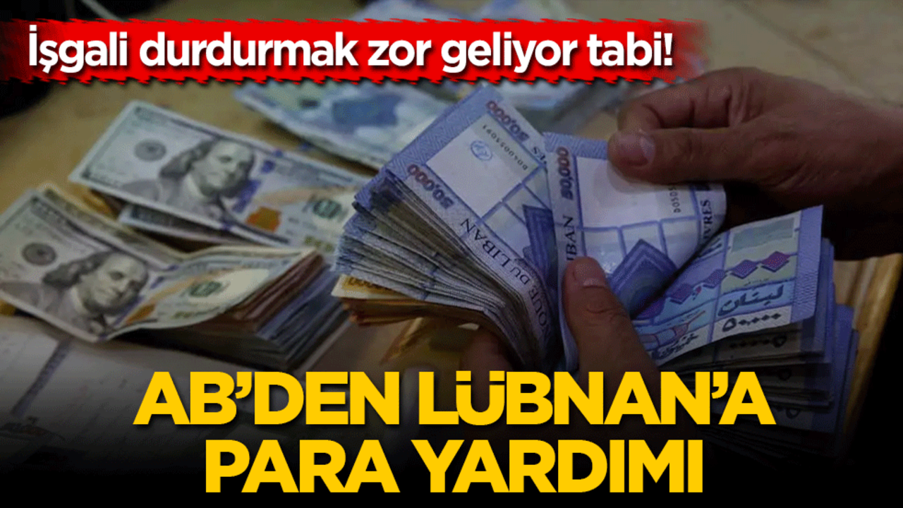 AB’den Lübnan’a para yardımı!