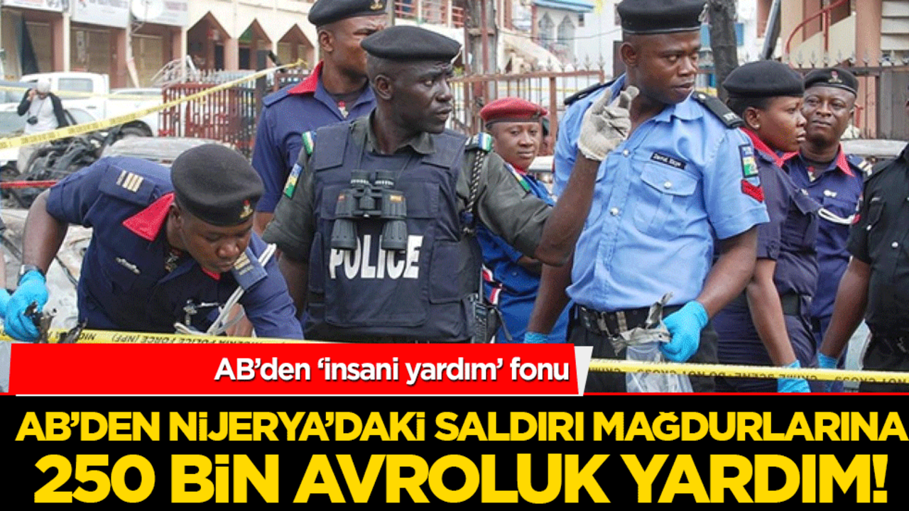 AB’den Nijerya’daki saldırı mağdurlarına 250 bin avroluk yardım!