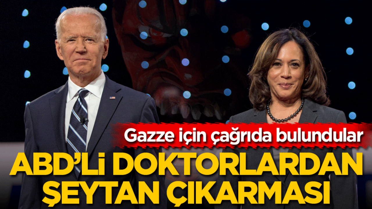ABD’li doktorlardan şeytan çıkarması! Gazze için çağrıda bulundular