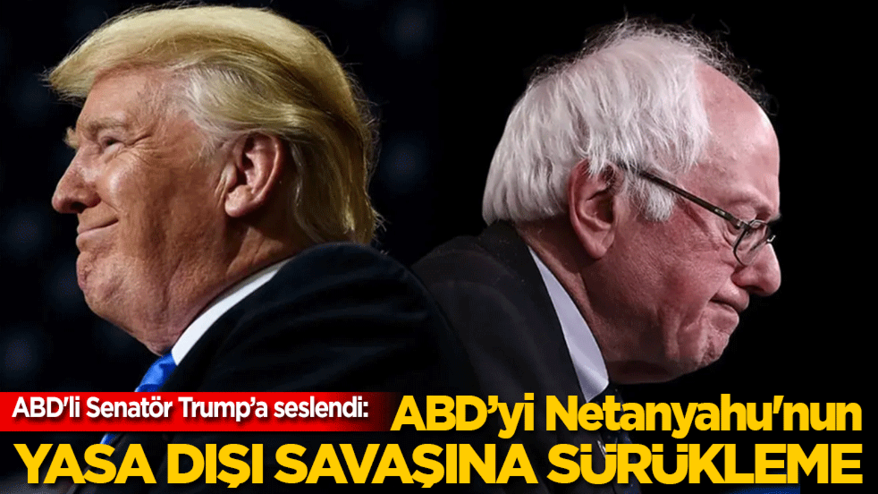 ABD'li Senatör Trump’a seslendi: ABD’yi Netanyahu'nun yasa dışı savaşına sürükleme