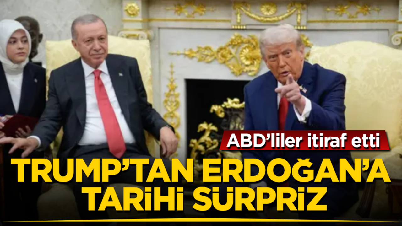 ABD’liler itiraf etti! Trump’tan Erdoğan’a tarihi sürpriz