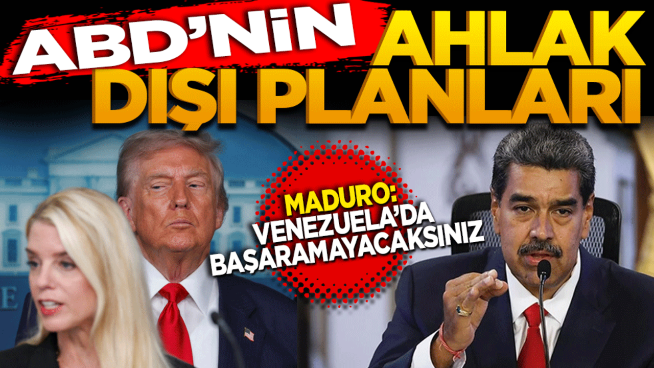ABD’nin ahlak dışı planları! Maduro: Venezuela’da başaramayacaksınız