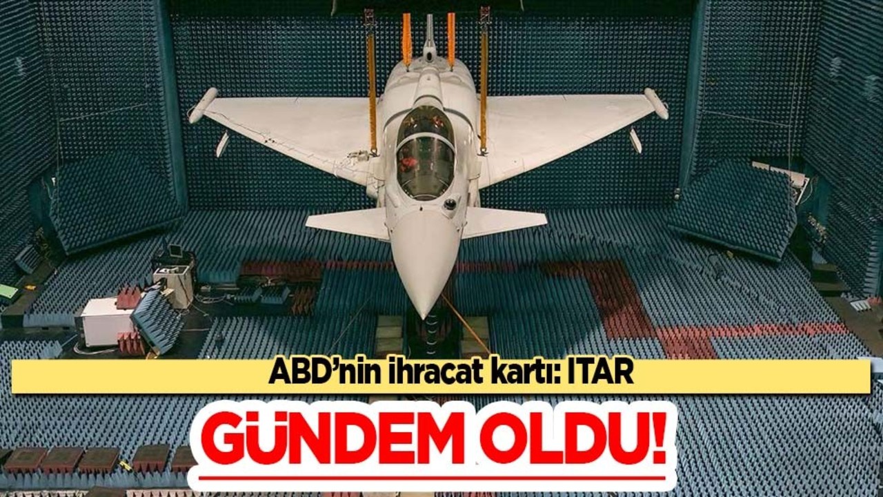ABD’nin ihracat kartı: ITAR gündeme bomba gibi düştü! Hakkında bilgiler ne kimse bilmiyor! ITAR nedir?