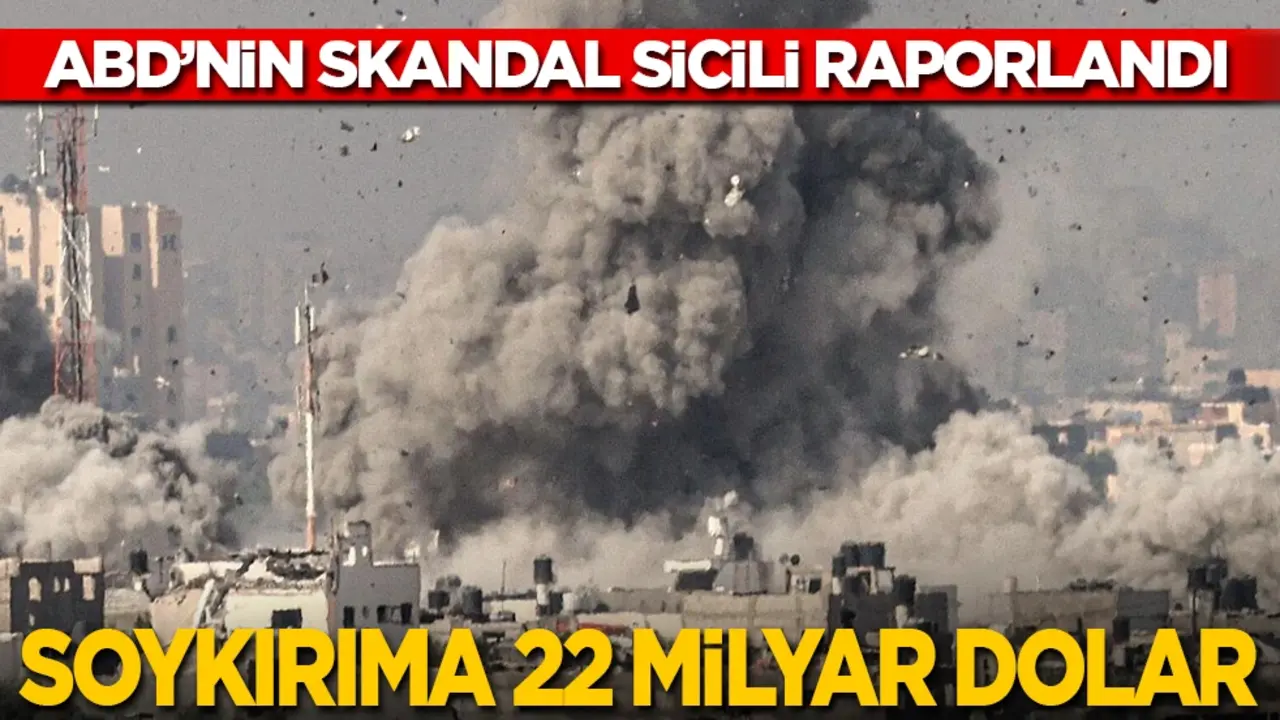 ABD’nin skandal sicili raporlandı: Soykırıma 22 milyar dolar!