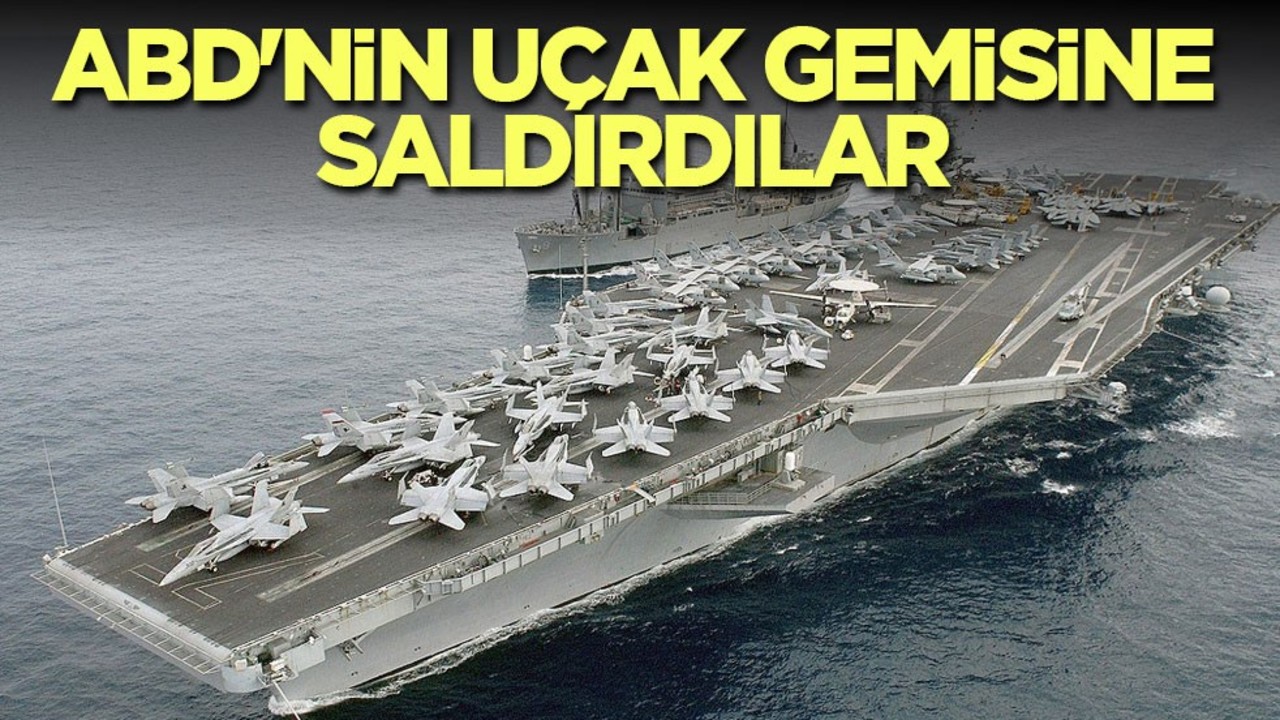 ABD'nin uçak gemisine saldırdılar