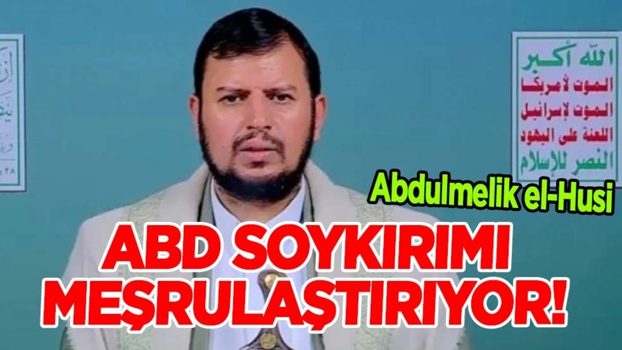 Abdulmelik el-Husi! Arap ülkelerini eleştirdi! Yemenli lider: ABD soykırımı meşrulaştırıyor