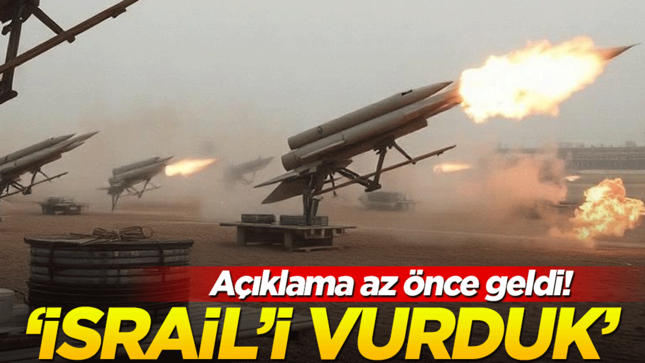 Açıklama az önce geldi! "İsrail’i vurduk"