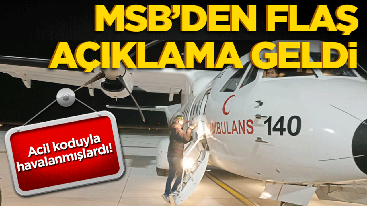 Acil koduyla havalanmışlardı! Hava kuvvetlerinden açıklama geldi