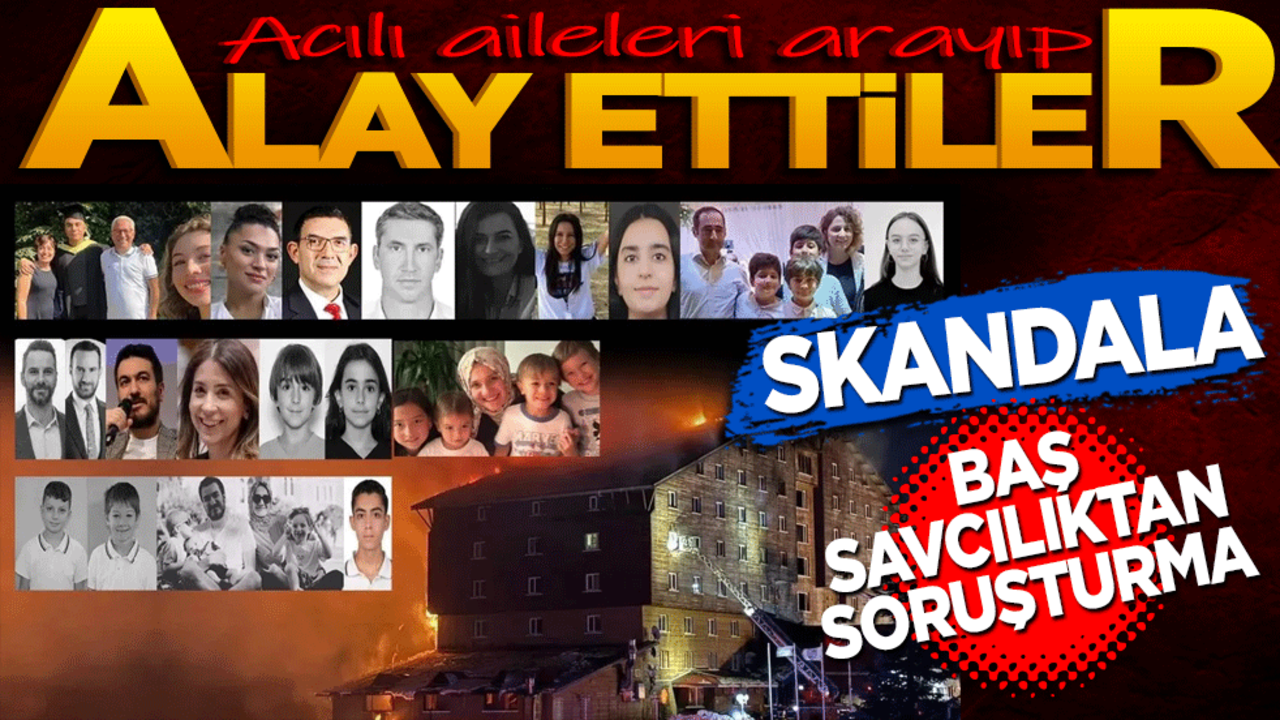 Acılı aileleri arayıp alay ettiler! Skandala başsavcılıktan soruşturma