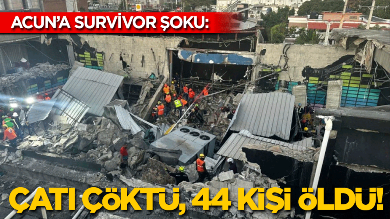 Acun’a Survivor şoku: Çatı çöktü, 44 kişi öldü!