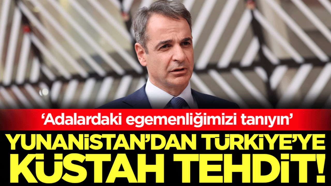 ‘Adalardaki egemenliğimizi tanıyın’: Yunanistan'dan Türkiye'ye küstah tehdit!