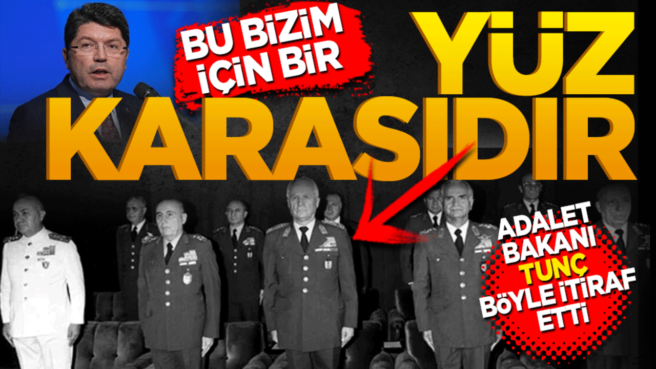 Adalet Bakanı Tunç böyle itiraf etti "Bu bizim için bir yüz karasıdır"