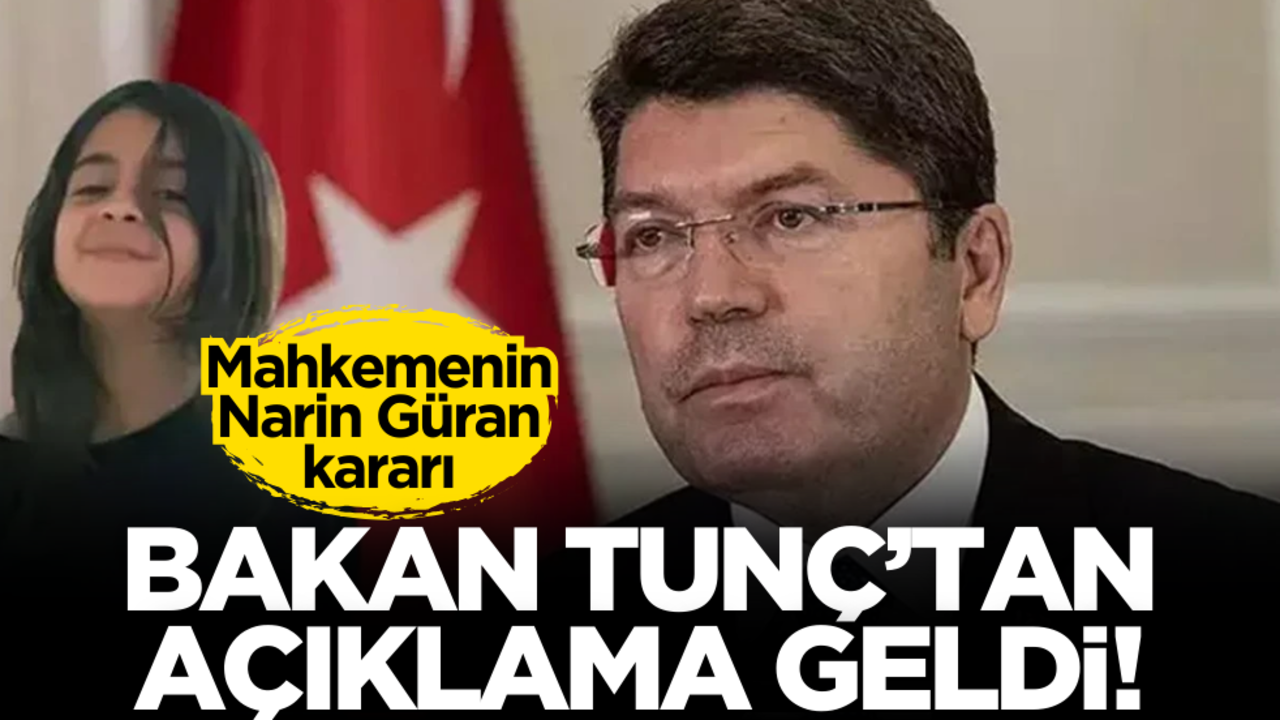 Adalet Bakanı Yılmaz Tunç’tan Narin Güran açıklaması