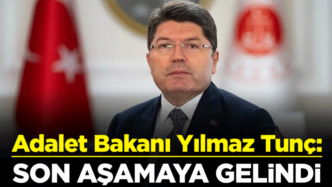 Adalet Bakanı Yılmaz Tunç'tan Yargı Reformu Strateji paylaşımı: Son aşamaya gelindi