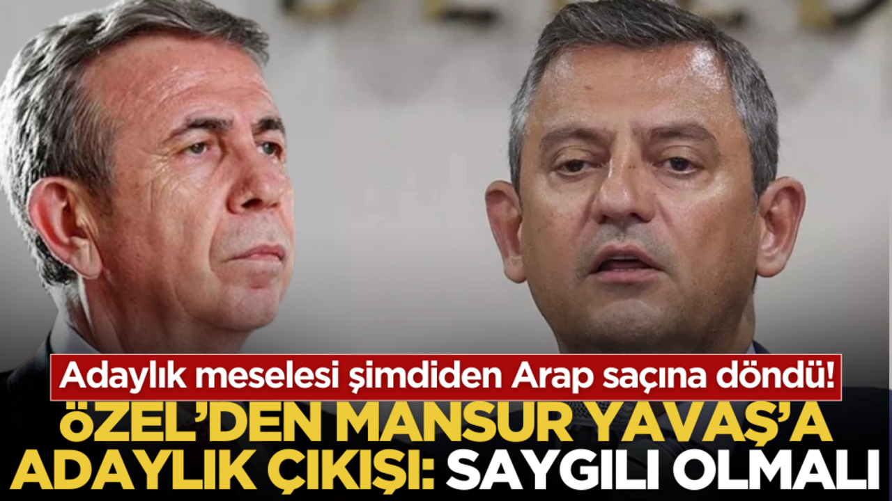 Adaylık meselesi Arap saçına döndü! Özgür Özel’den Mansur Yavaş’a adaylık çıkışı: "Saygılı olmalı"