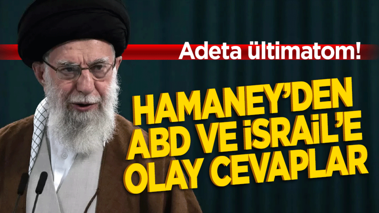 Adeta ültimatom! Hamaney’den Abd ve İsrail’e olay cevaplar