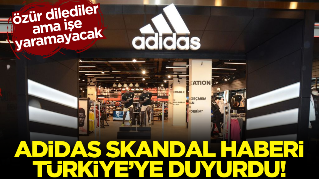 Adidas skandal haberi Türkiye’ye duyurdu!