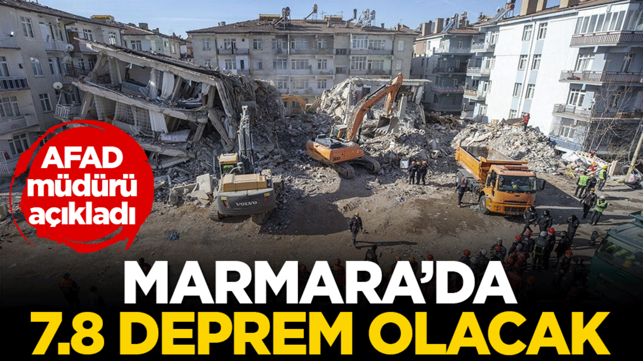AFAD müdürü açıkladı! Marmara'da 7.8 deprem olacak