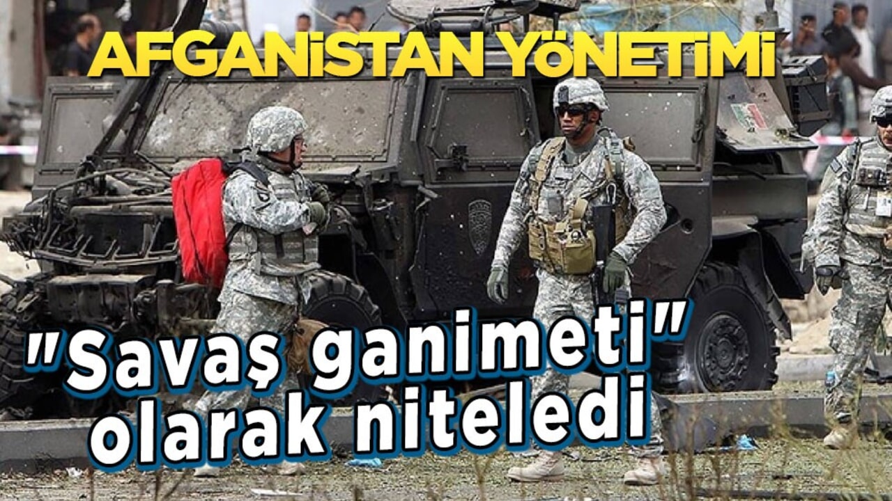 Afganistan yönetimi, ülkede ABD'den kalan ekipmanı 'savaş ganimeti' olarak niteledi