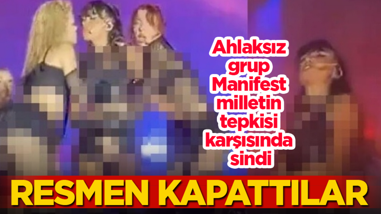 Ahlaksız grup Manifest, milletin tepkisi karşısında sindi: Resmen kapattılar