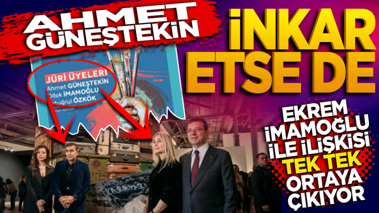 Ahmet Güneştekin inkar etse de, İmamoğlu ile ilişkisi tek tek ortaya çıkıyor