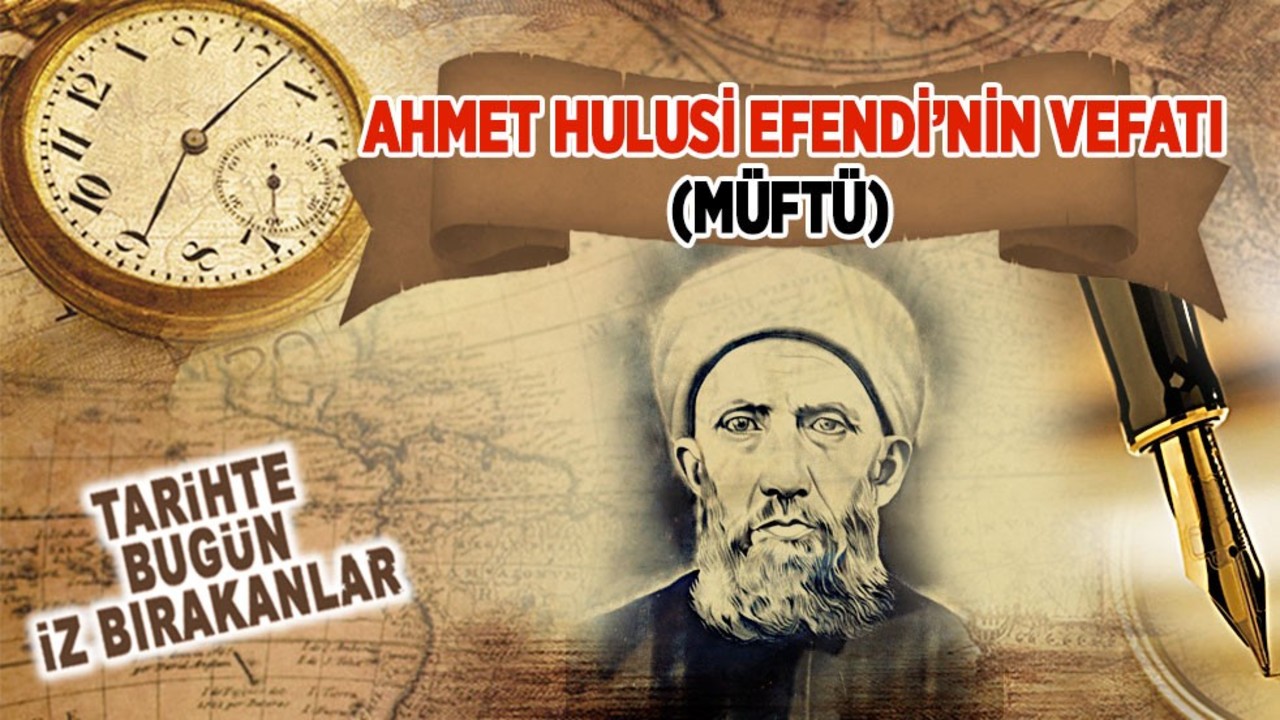Ahmet Hulusi Efendi’nin Vefatı (Müftü)