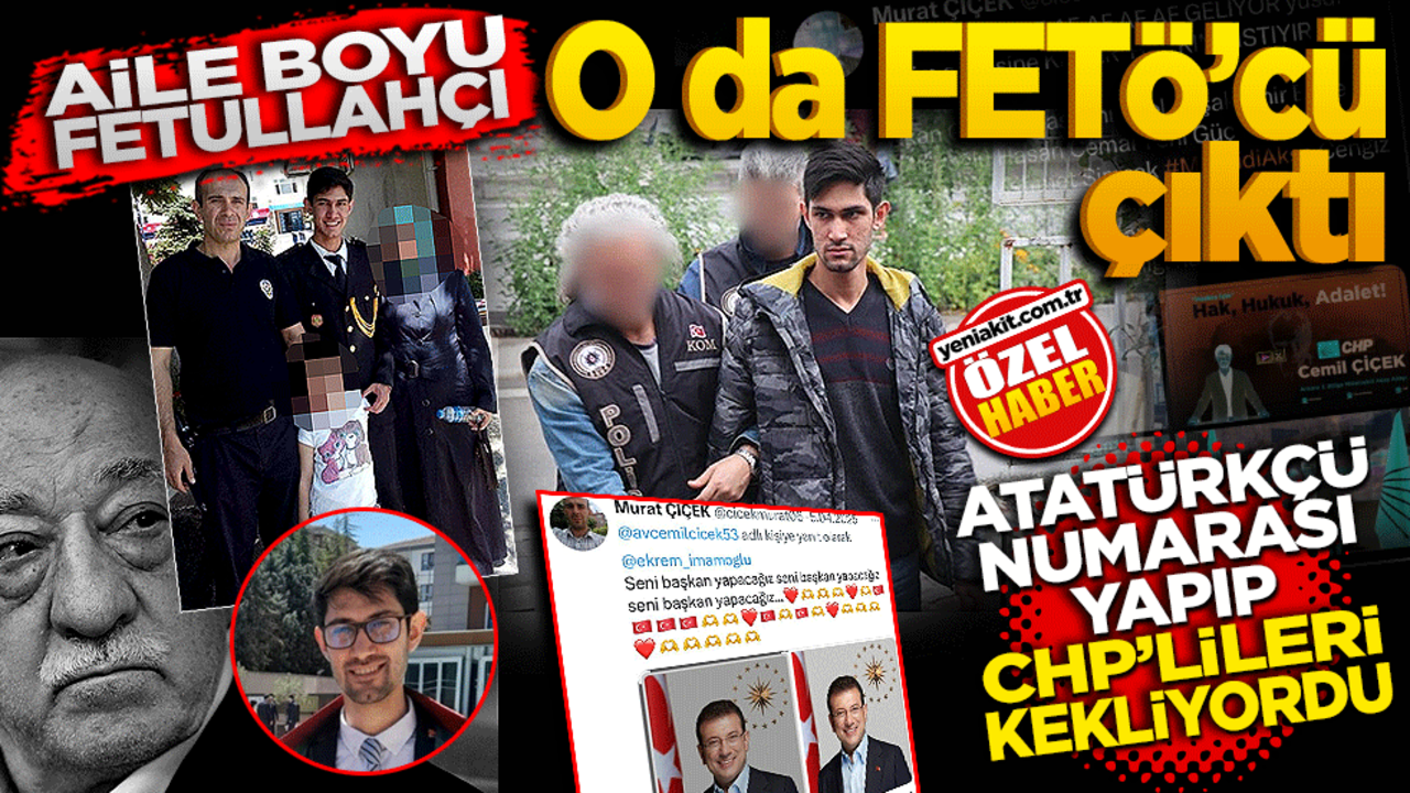 Aile boyu Fetullahçı… O da FETÖ’cü çıktı! Atatürkçü numarası yapıp CHP’lileri kekliyordu