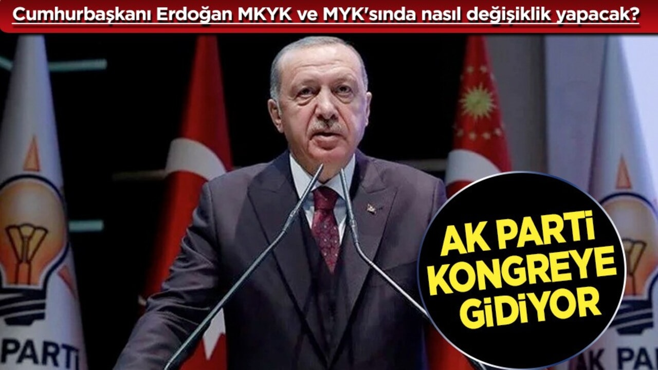 AK Parti büyük kongre gidiyor! Ankara'da: Cumhurbaşkanı Erdoğan MKYK ve MYK'sında ne yapacak?