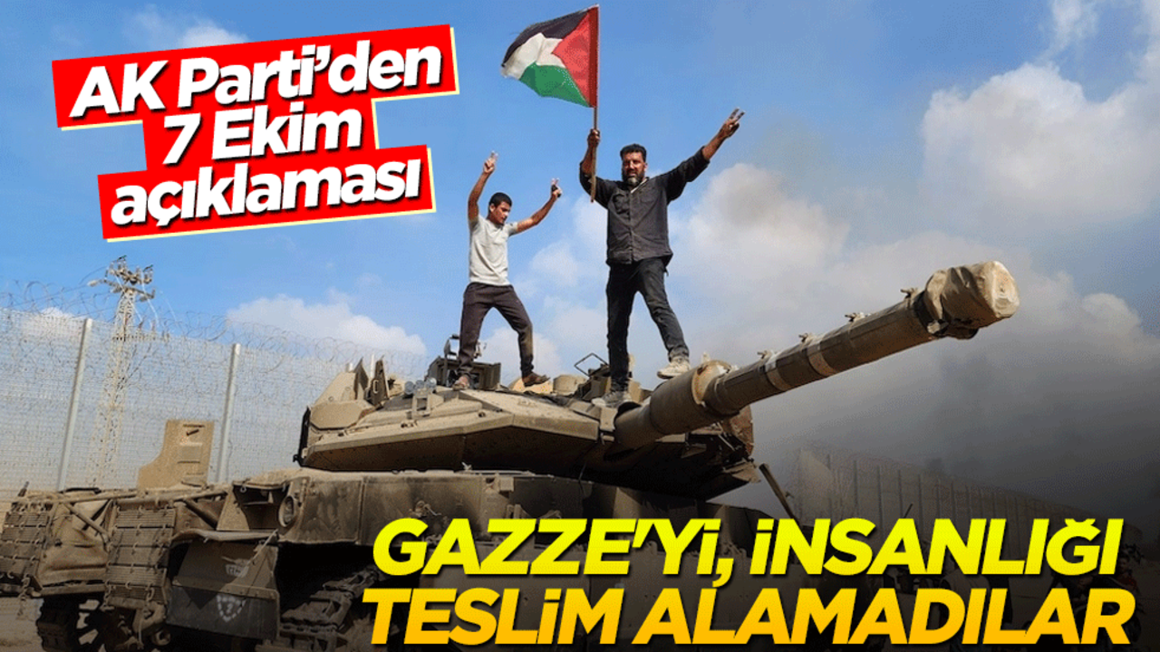 AK Parti'den 7 Ekim açıklaması: Gazze'yi, insanlığı teslim alamadılar