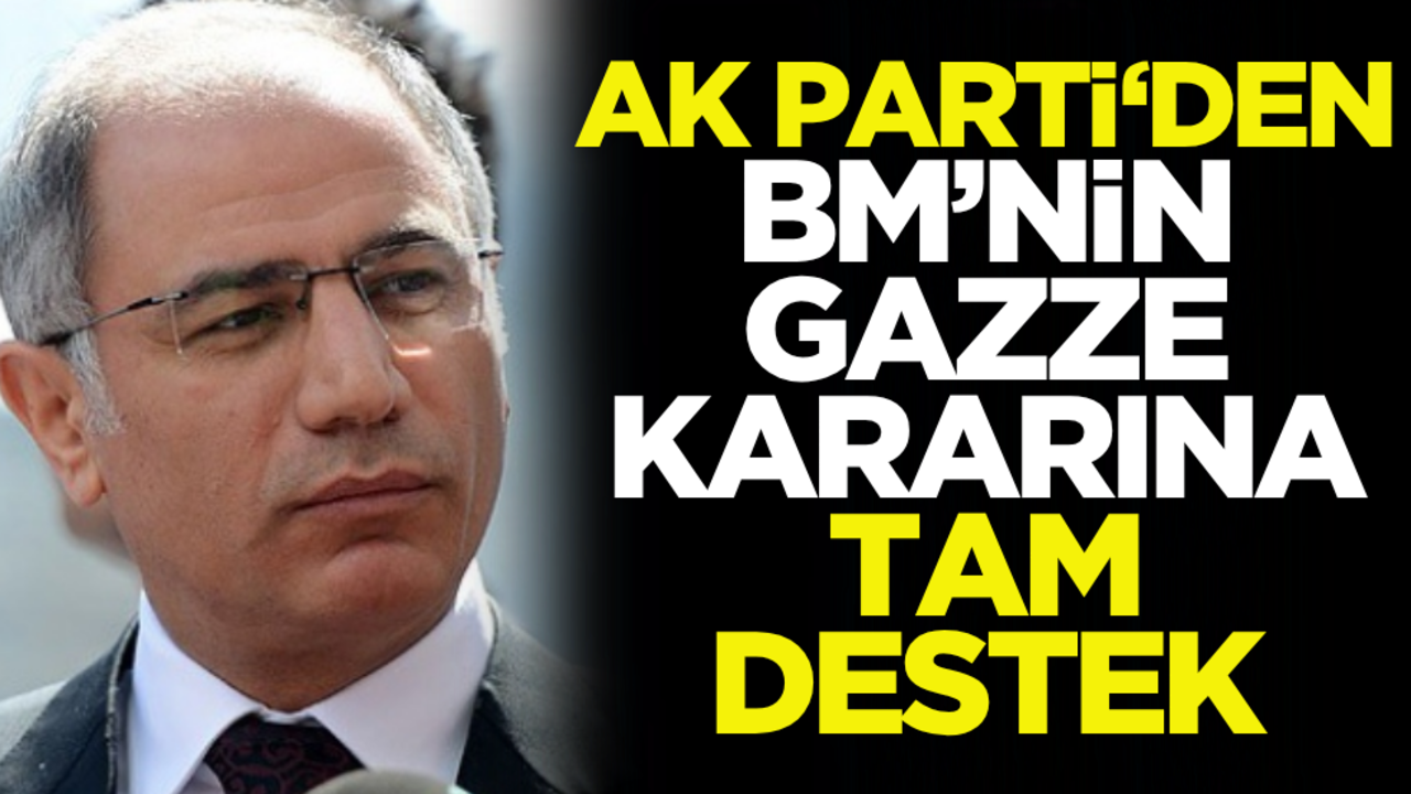 AK Parti’den BM’nin Gazze kararına tam destek