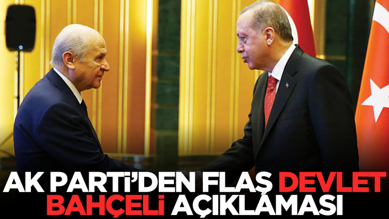 AK Parti’den flaş Devlet Bahçeli açıklaması