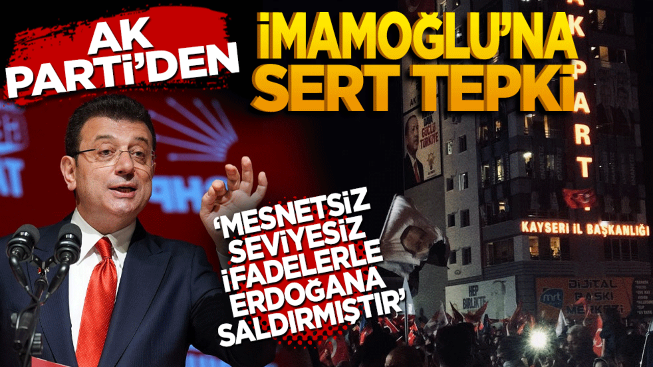 AK Parti'den İmamoğlu'na sert tepki