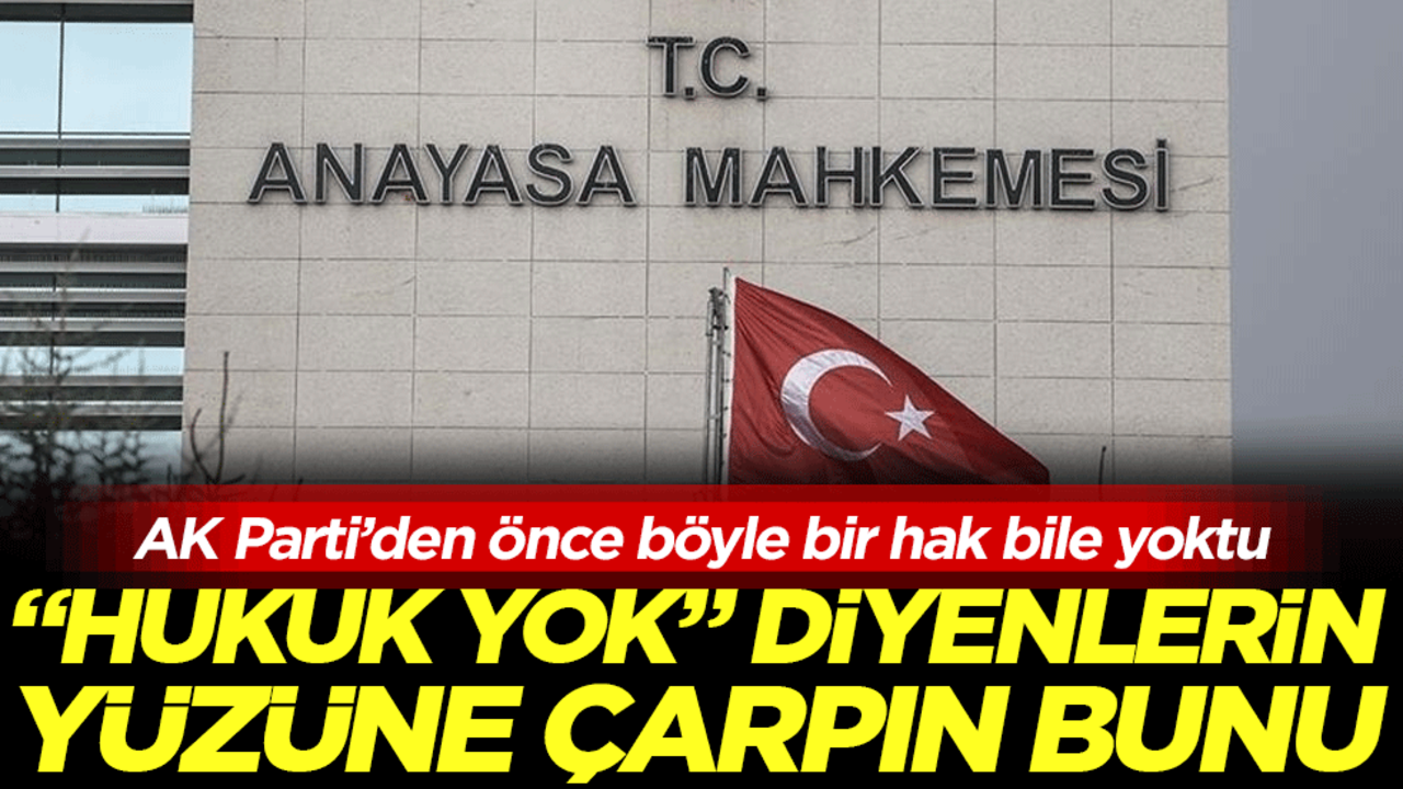 AK Parti’den önce böyle bir hak bile yoktu: 'Hukuk yok' diyenlerin yüzüne çarpın bunu!