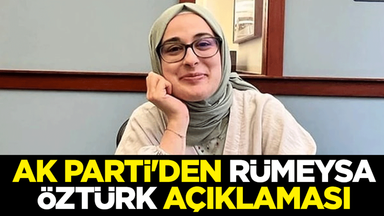 AK Parti'den Rümeysa Öztürk açıklaması