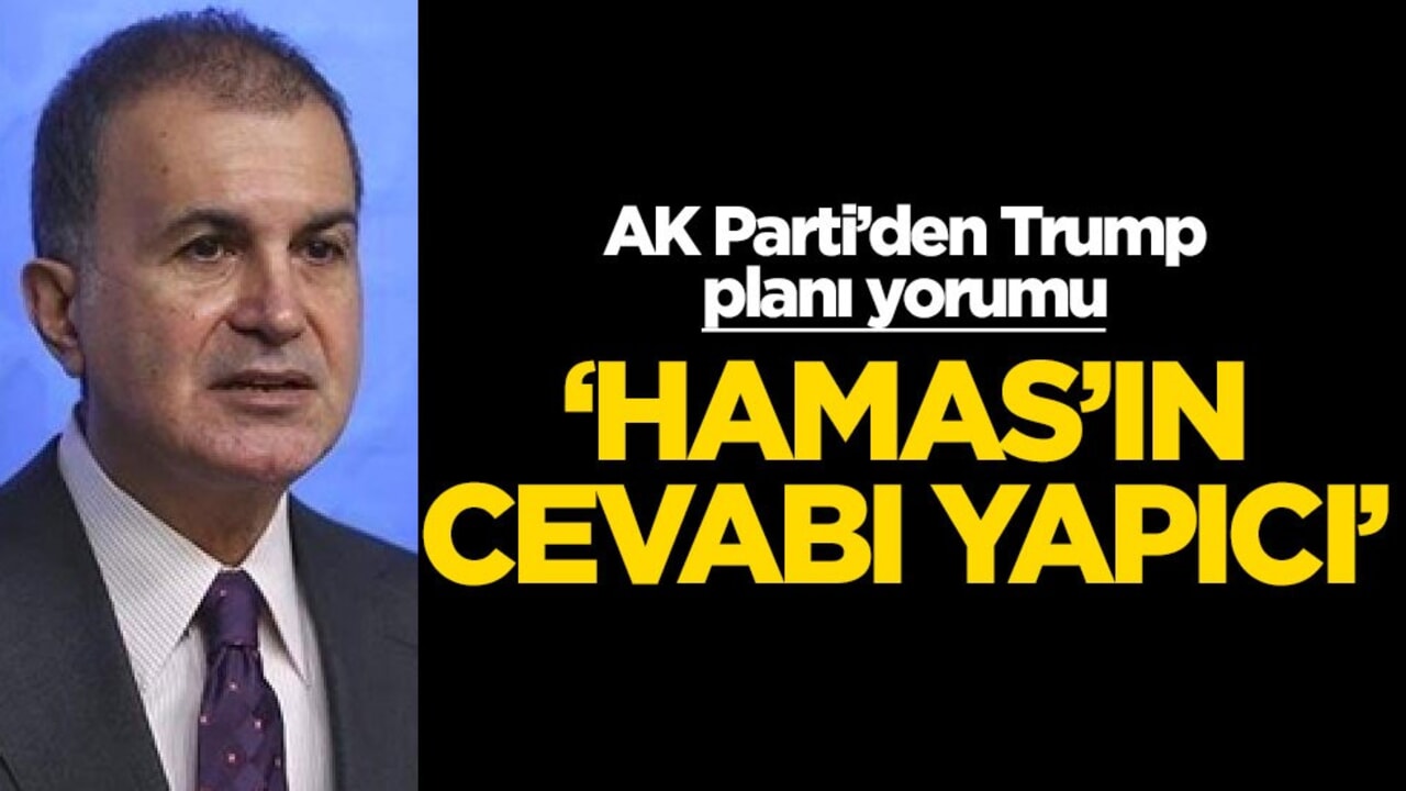 AK Parti’den Trump planı yorumu! ‘Hamas’ın cevabı yapıcı’