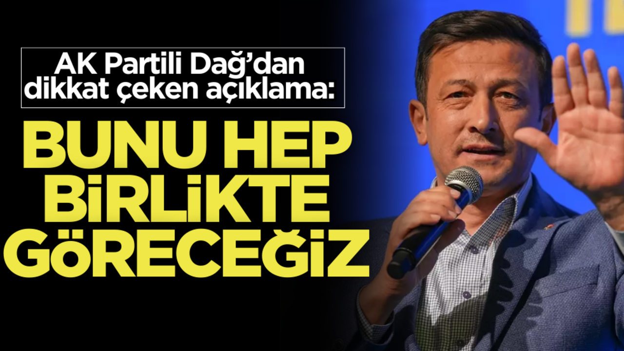 AK Partili isimden dikkat çeken açıklama: Bunu hep birlikte göreceğiz!