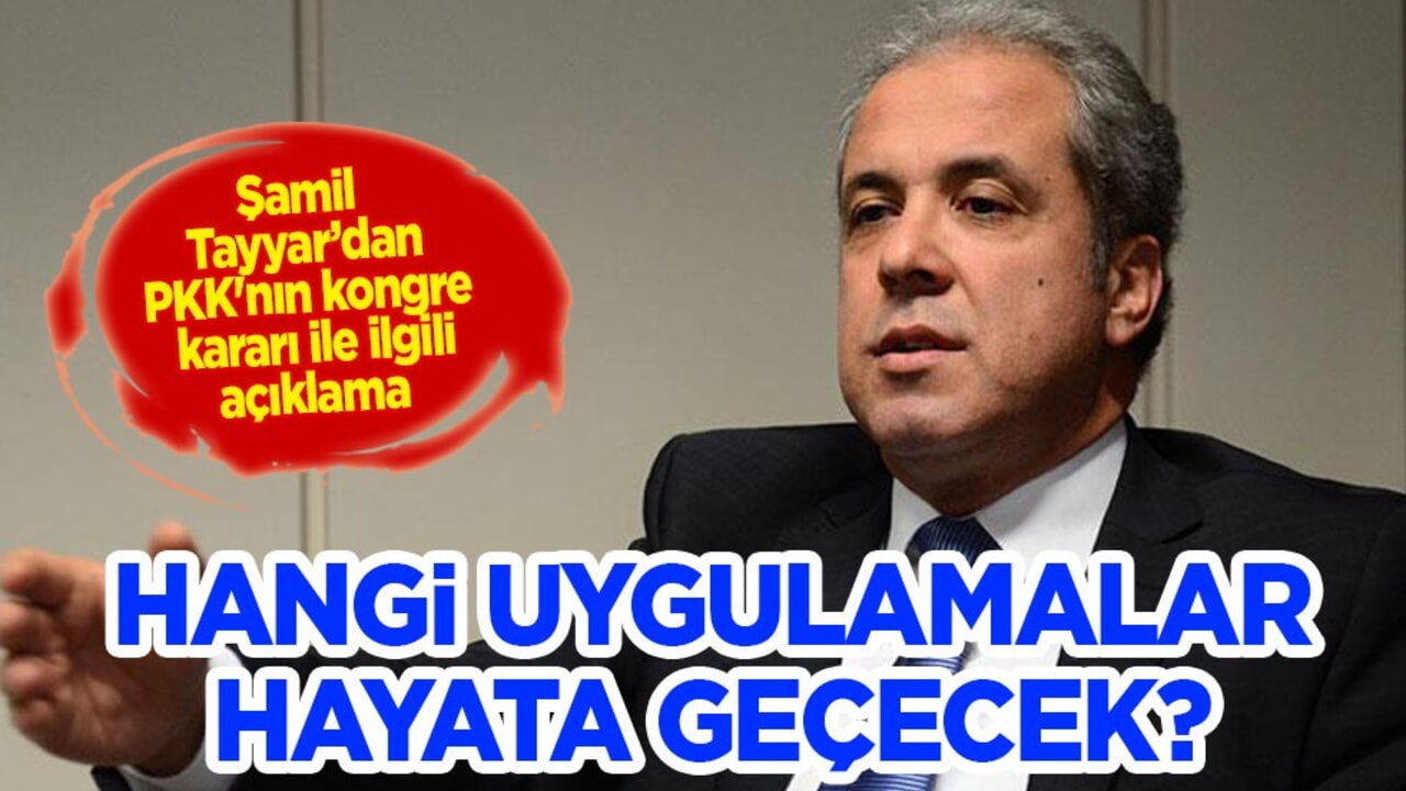 AK Partili Şamil Tayyar’dan PKK'nın kongre kararı hakkında paylaşım: Hayata geçecek