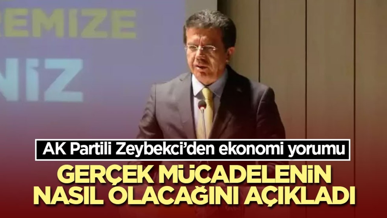 AK Partili Zeybekci: Gerçek mücadele parasal tedbirlerle değil ürün üretip satarak yapılır