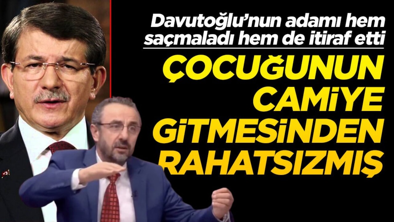 AK Parti’ye sallayan Davutoğlu’nun adamı ağır saçmaladı! "Çocuğumu camiye götürüyorlar" diyerek ağladı