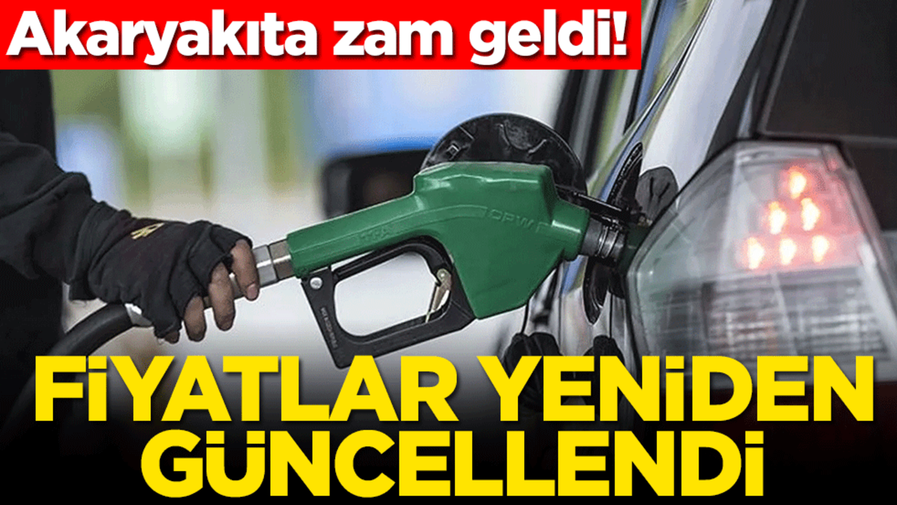 Akaryakıta zam geldi! Fiyatlar yeniden güncellendi
