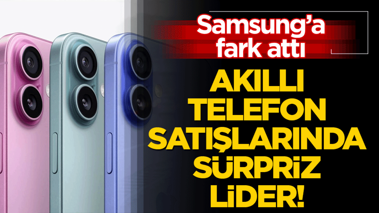Akıllı telefon satışlarında sürpriz lider! Samsung'a fark attı