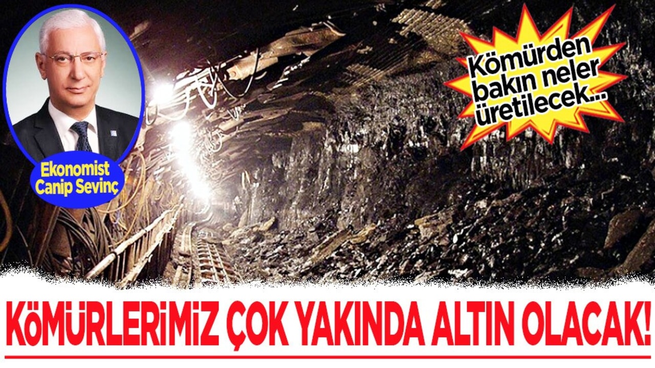 Akit için konunun uzmanı yazdı: Kömürlerimiz çok yakında altın olacak! Sadece petrol değil