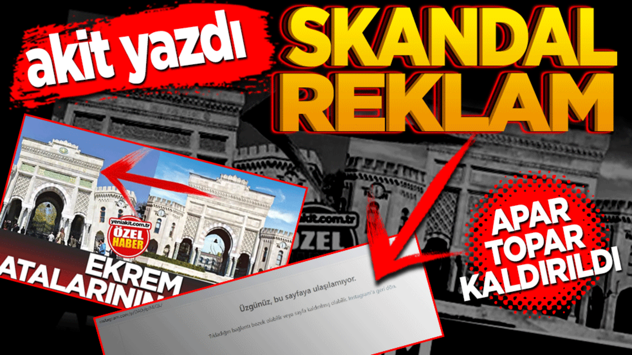 Akit yazdı skandal reklam apar topar kaldırıldı