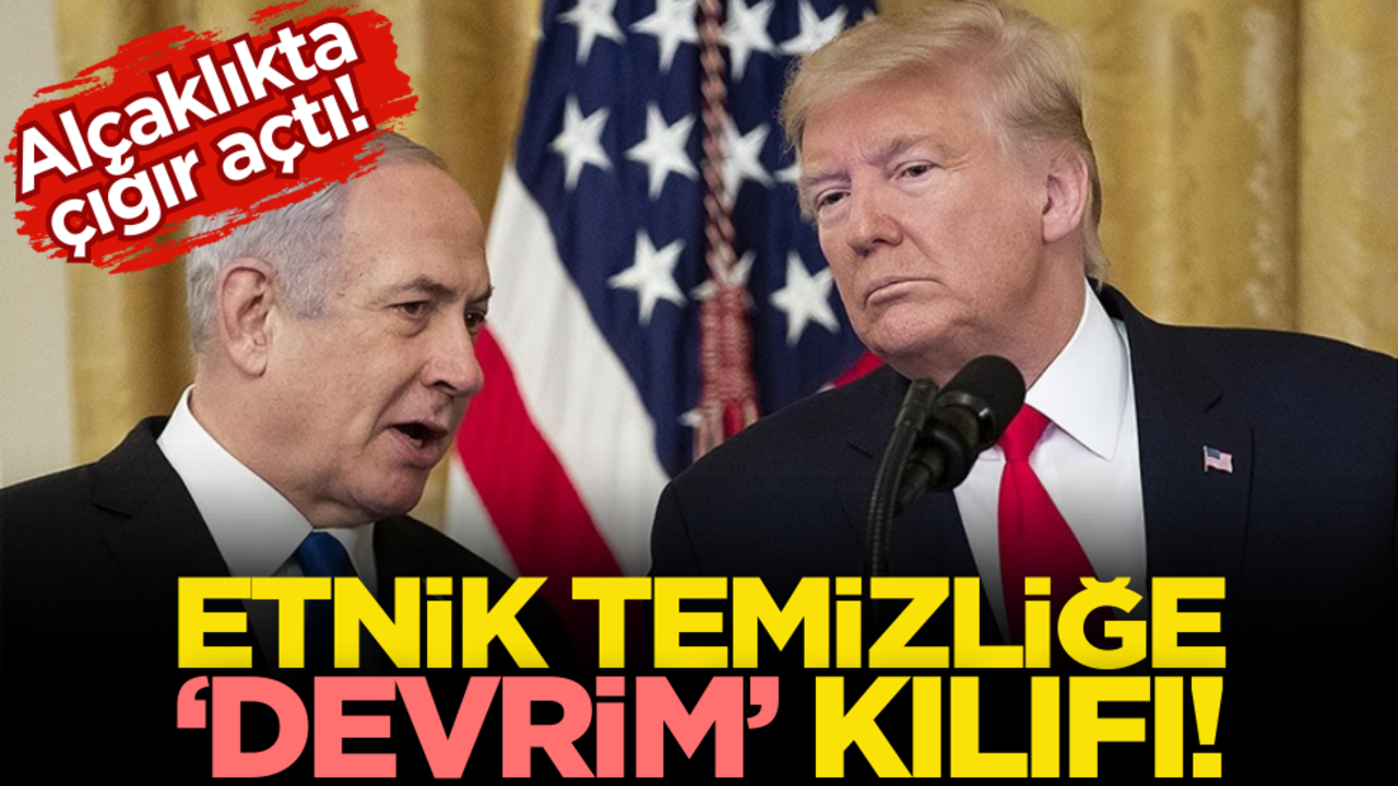 Alçaklıkta çığır açtı! Etnik temizliğe ‘devrim’ kılıfı